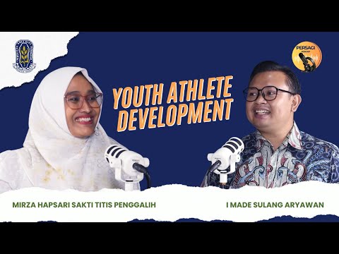 Youth Athlete Development | PERSAGI Kabupaten Semarang PODCAST Eps. 13